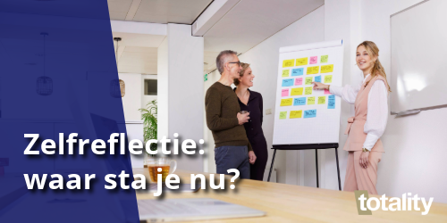 Zelfreflectie: waar sta je nu?